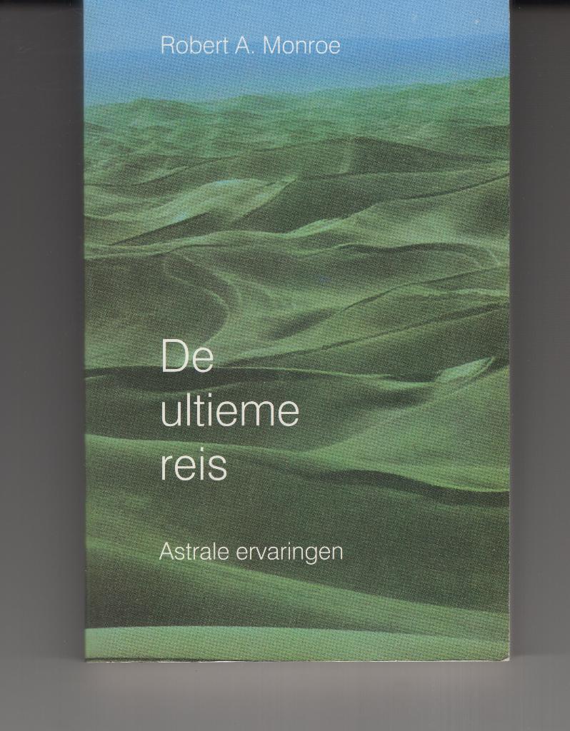 De ultieme reis Robert Monroe Astrale ervaringen, Ophalen of Verzenden, Gelezen, Spiritualiteit algemeen, Overige typen