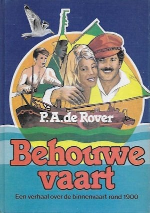 P A de Rover: Behouwe vaart - de binnenvaart rond 1900, Ophalen of Verzenden, Zo goed als nieuw