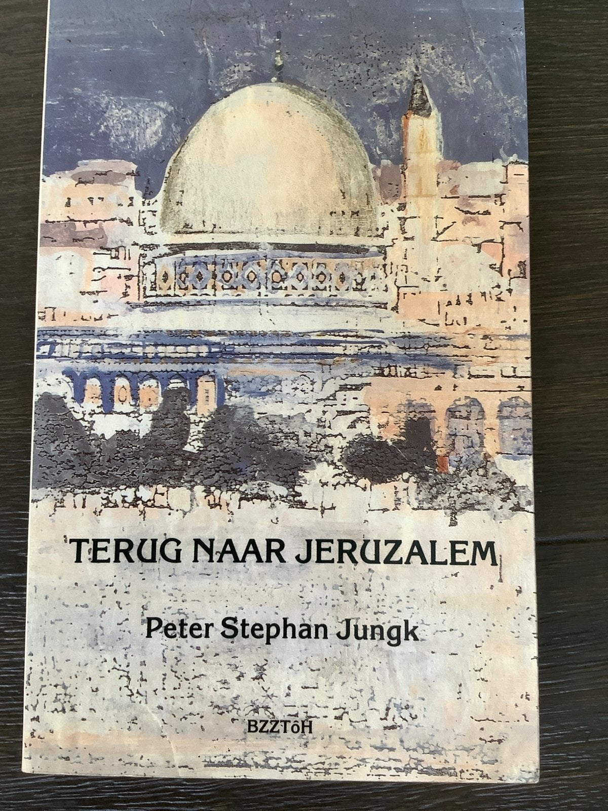Terug naar Jeruzalem - Peter Stephan Jungk, Ophalen of Verzenden, Zo goed als nieuw, Jodendom