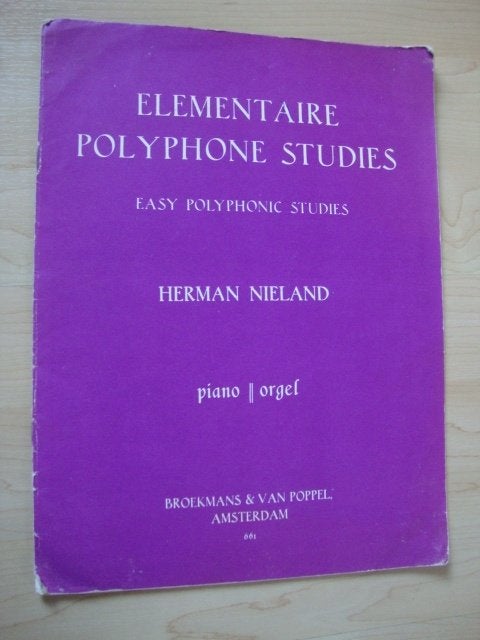 ELEMENTAIRE POLYPHONE STUDIES door Herman Nieland, Ophalen of Verzenden, Gelezen, Overige onderwerpen