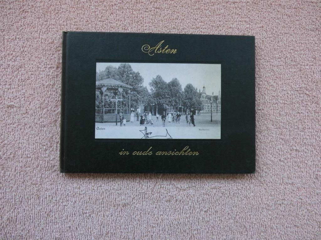 Asten in oude ansichten,  Henk Berkers., Verzamelen, Ansichtkaarten | Nederland, Ophalen of Verzenden, Voor 1920, Ongelopen, Noord-Brabant