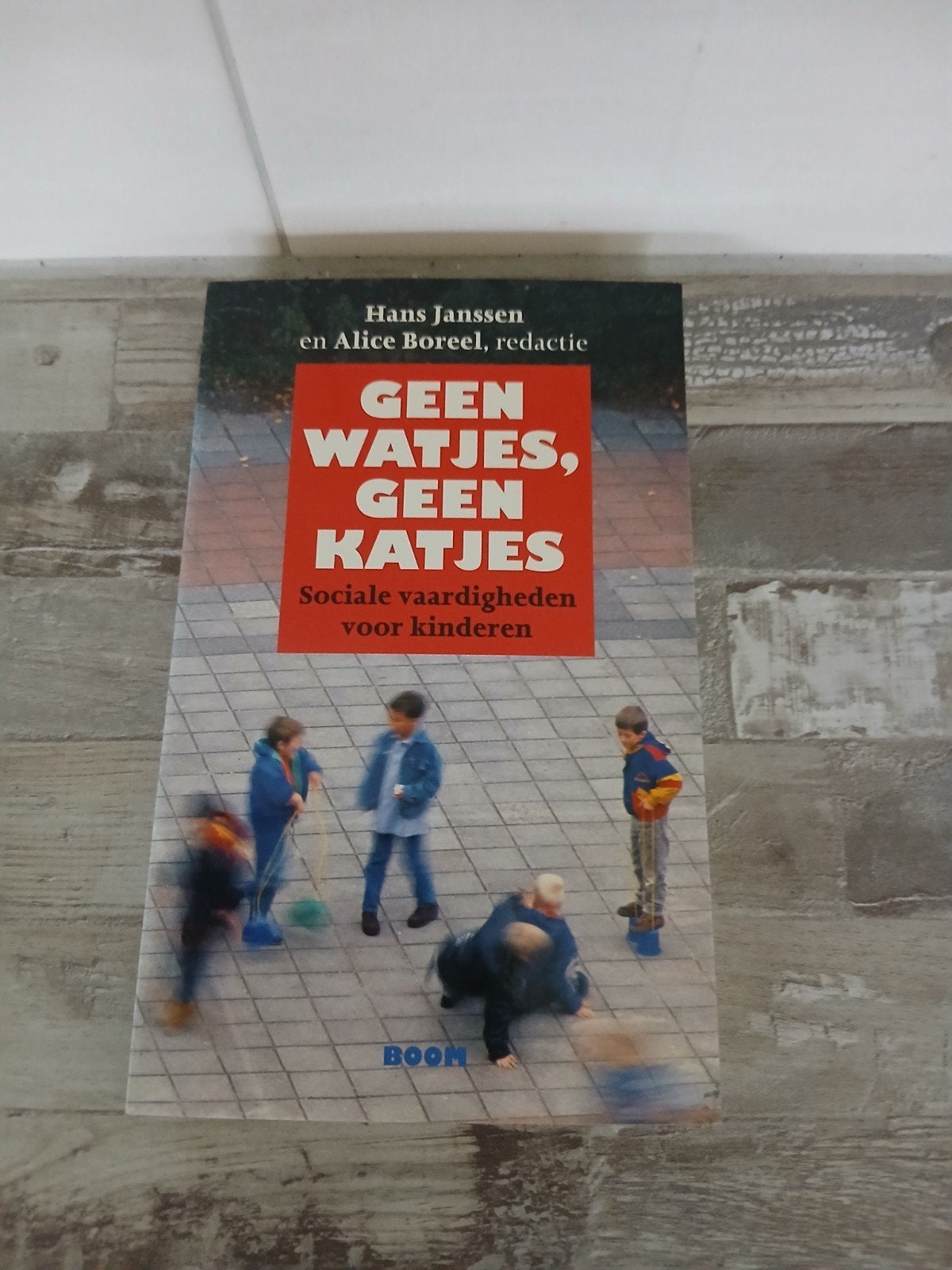 Geen Watjes, Geen Katjes - Sociale vaardigheden kinderen, Boeken, Ophalen of Verzenden, Gelezen, Hans Janssen en Alice Boreel