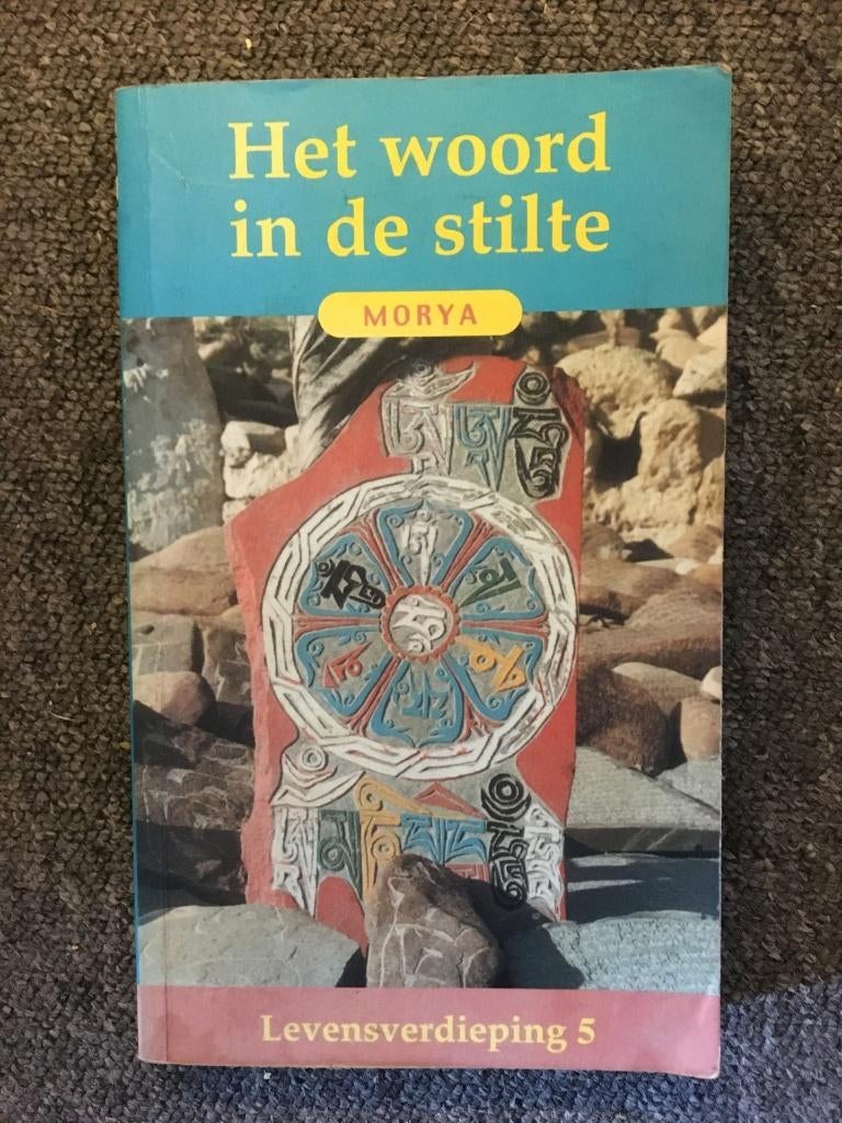 Het woord in de stilte, levensverdieping 5 ; Morya, Gelezen, Achtergrond en Informatie, Spiritualiteit algemeen, Morya, Geert Crevits