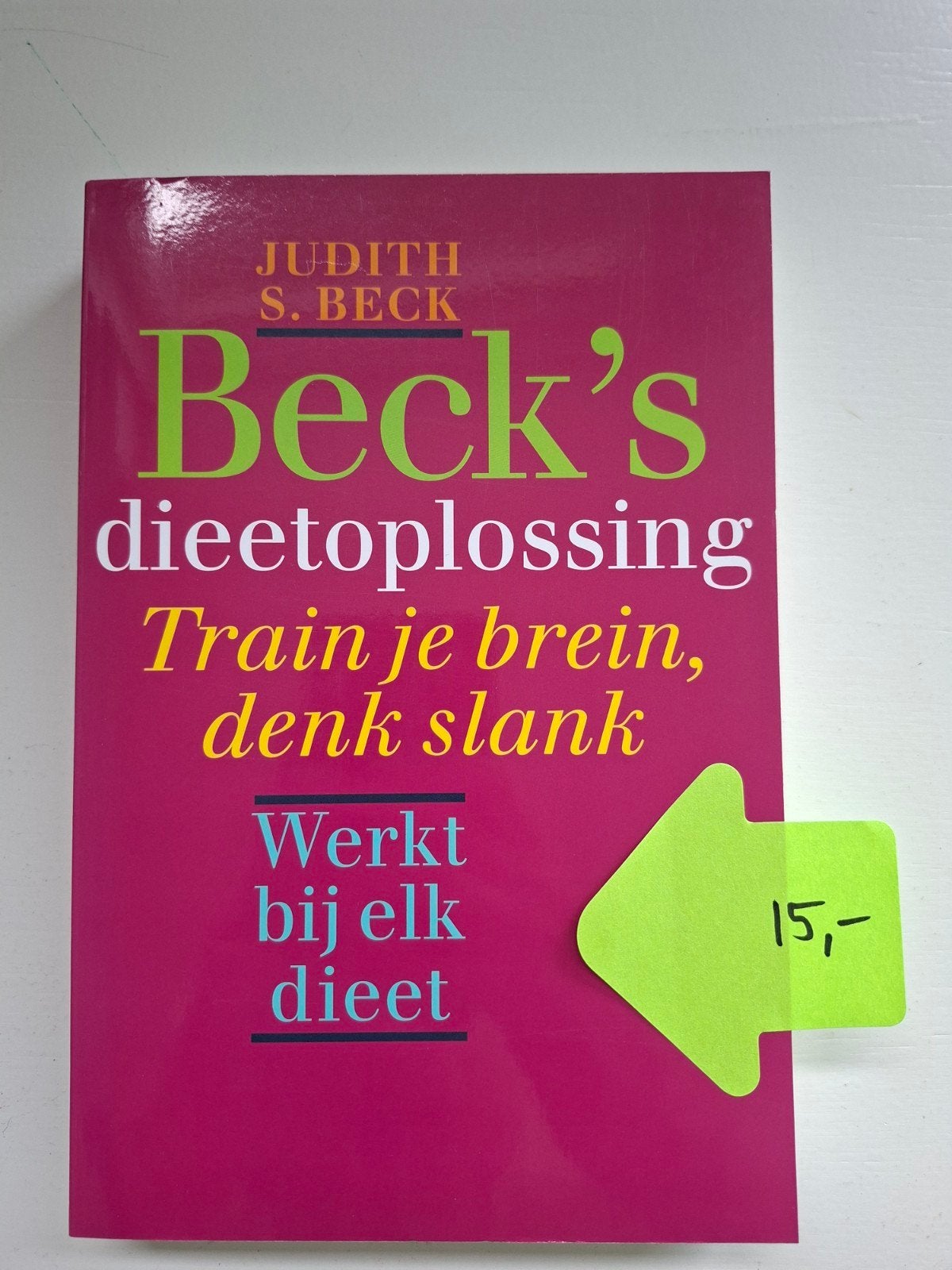 Judith S. Beck - Beck's dieetoplossing, Ophalen of Verzenden, Zo goed als nieuw, Judith S. Beck