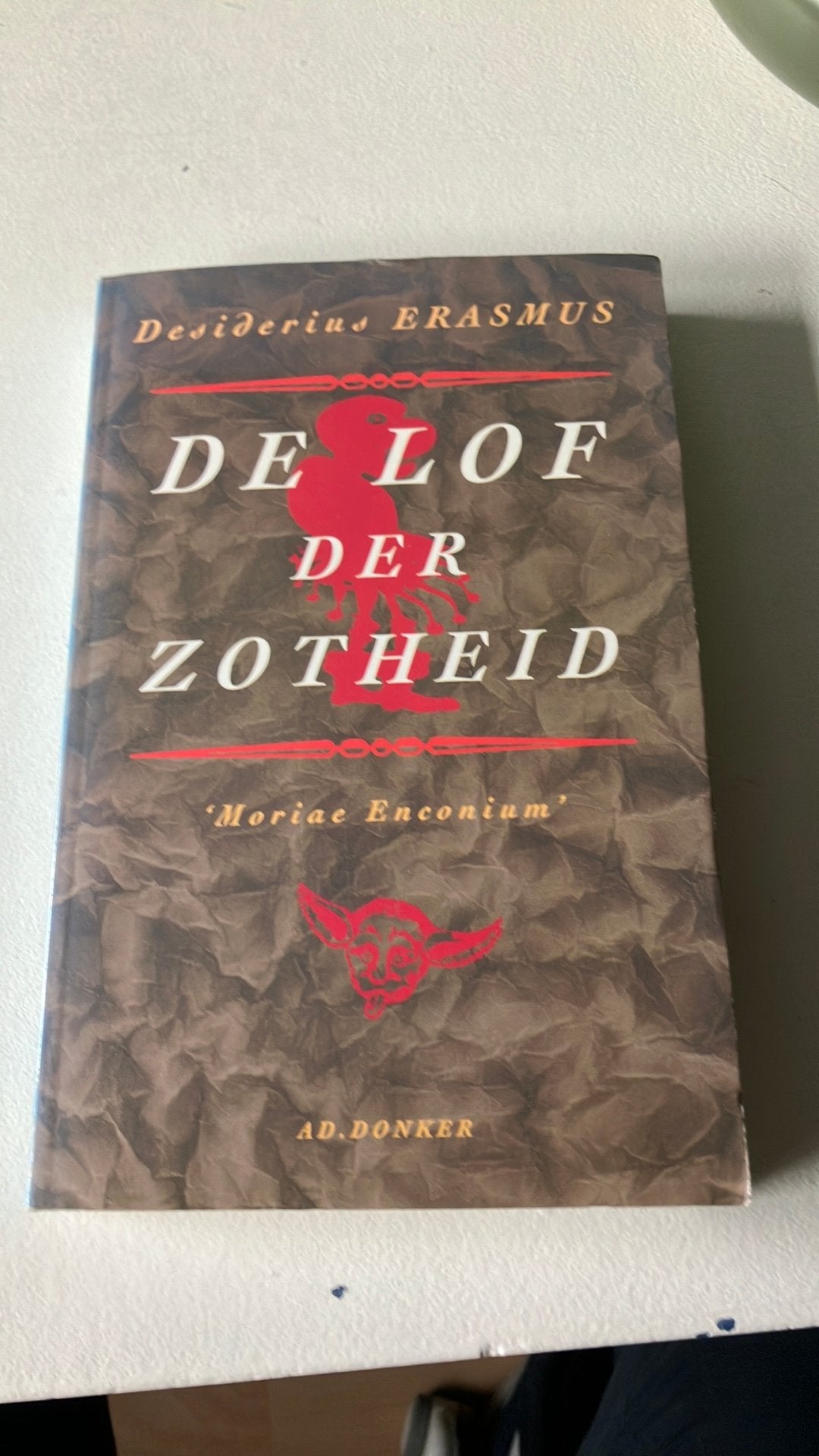 De Lof der Zotheid - Desiderius Erasmus, Ophalen of Verzenden, Gelezen, Wijsbegeerte of Ethiek