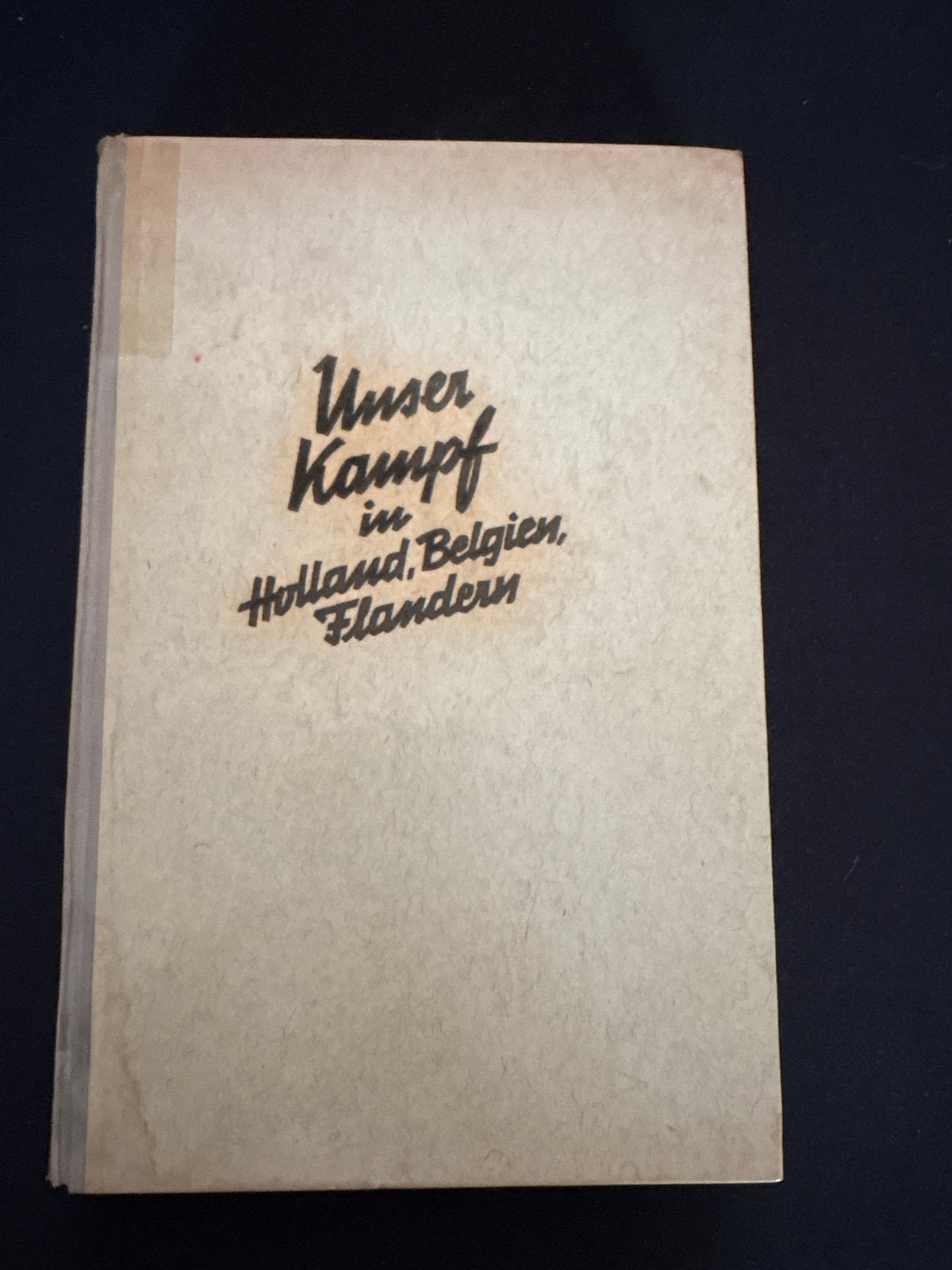 Unser Kampf in Holland, Belgien, Flandern - WOII boek, Ophalen of Verzenden, Tweede Wereldoorlog, Gelezen, Landmacht