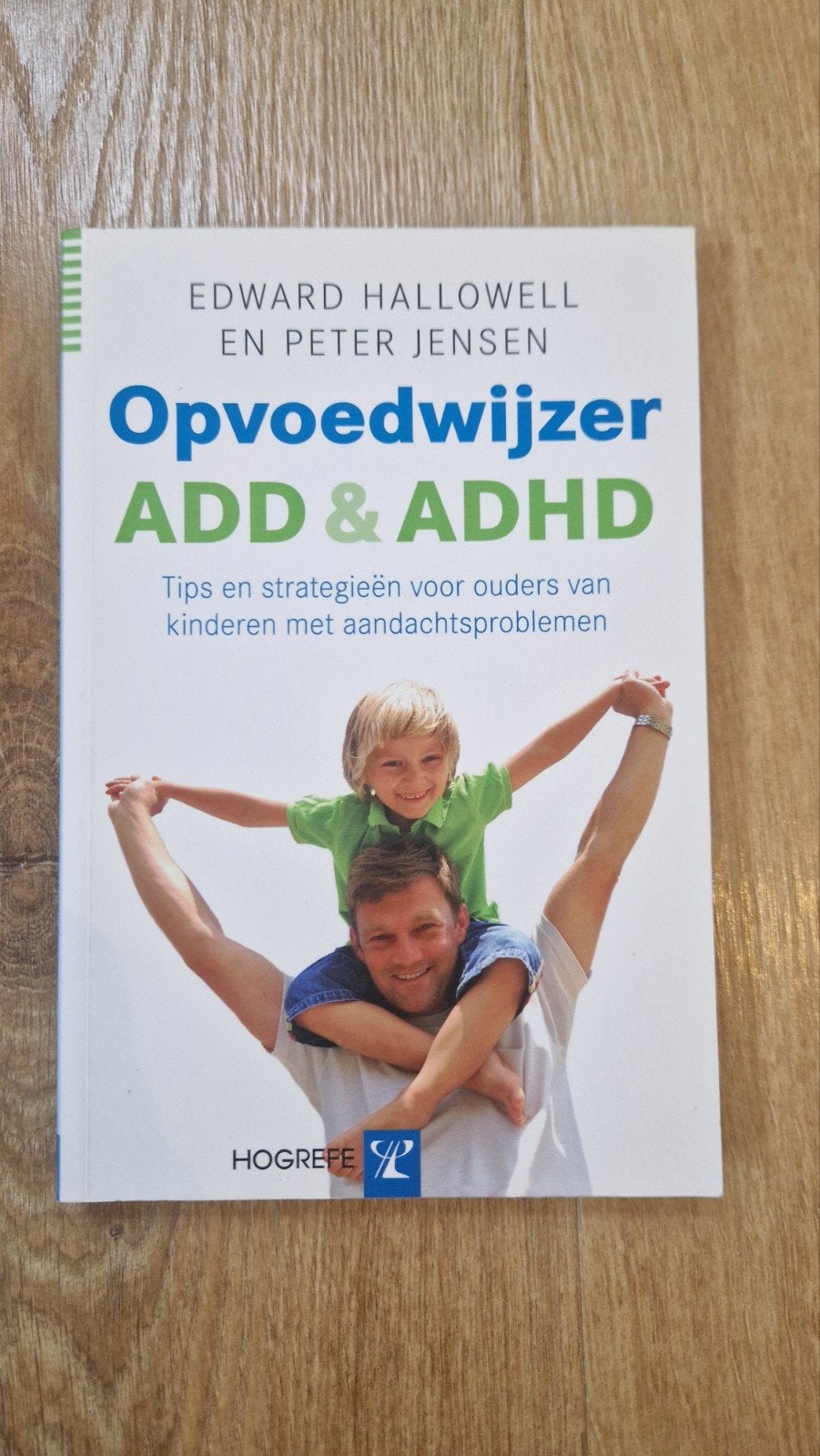 E. Hallowell - Opvoedwijzer ADD en ADHD, Ophalen of Verzenden, E. Hallowell; P. Jensen, Ontwikkelingspsychologie, Zo goed als nieuw