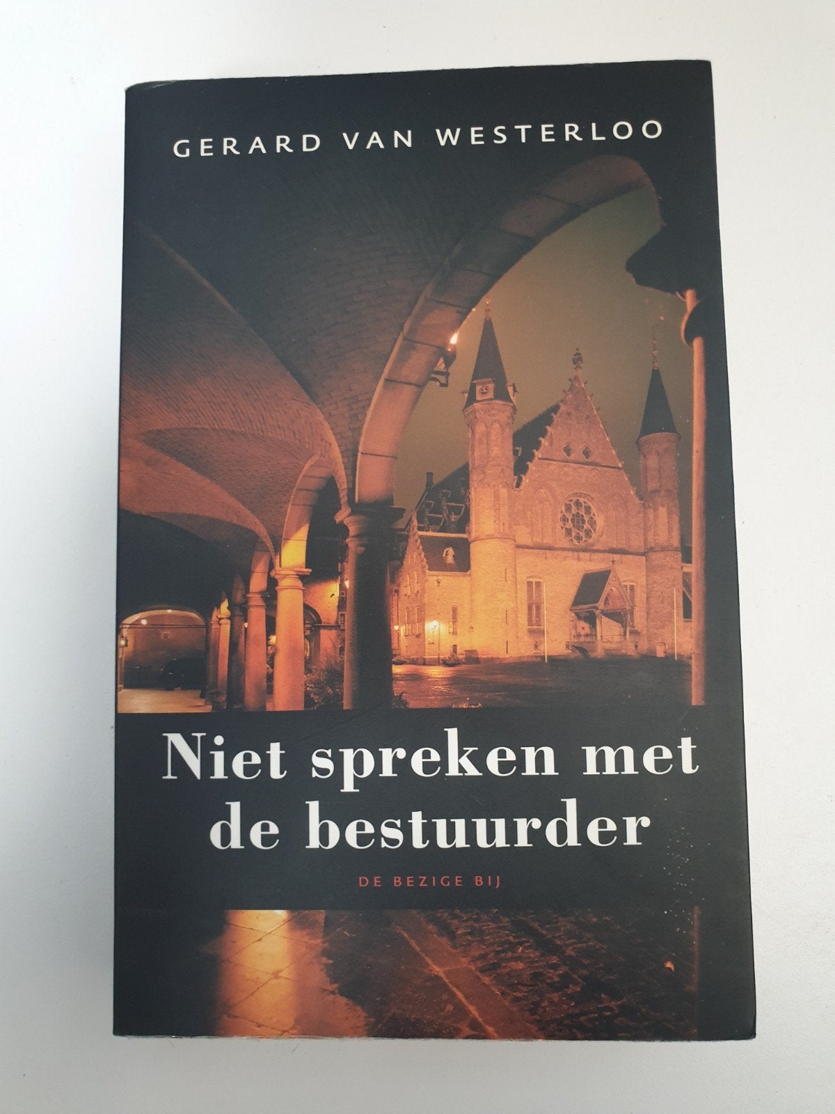 Niet spreken met de bestuurder - Gerard van Westerloo, Ophalen of Verzenden, Gelezen, Gerard van Westerloo, Nederland