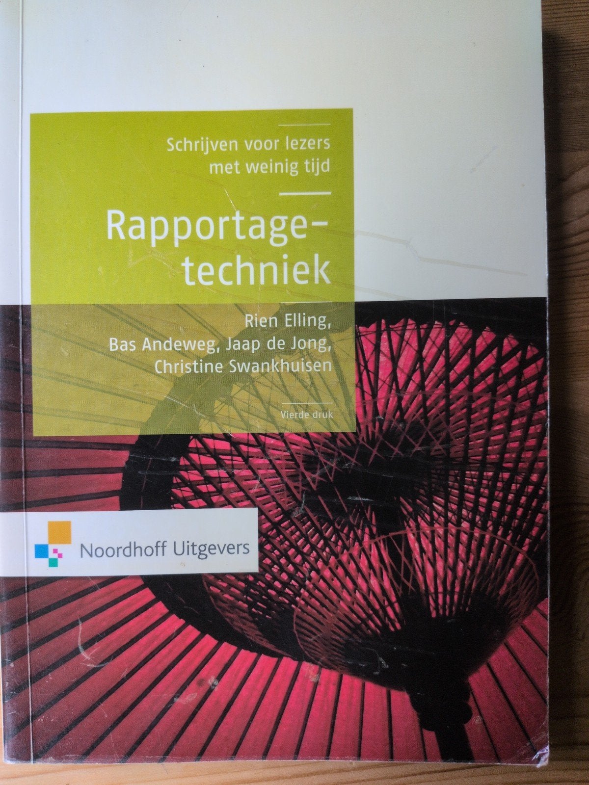 Rapportagetechniek - Schrijven voor lezers met weinig tijd, Zo goed als nieuw, HBO, Ophalen of Verzenden, Rien Elling, Bas Andeweg, Jaap de Jong, Christine Swankhuisen
