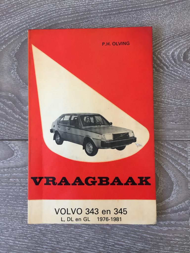 Vraagbaak Volvo 343, 345 L, DL, GL 1976-1981 P.H. Olving, Ophalen of Verzenden
