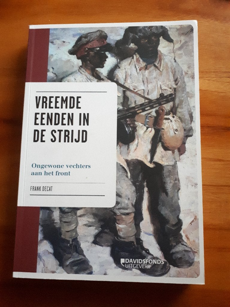 Vreemde Eenden in de Strijd: Ongewone Vechters aan het Front, Tweede Wereldoorlog, Ophalen of Verzenden, Zo goed als nieuw, Frank Decat