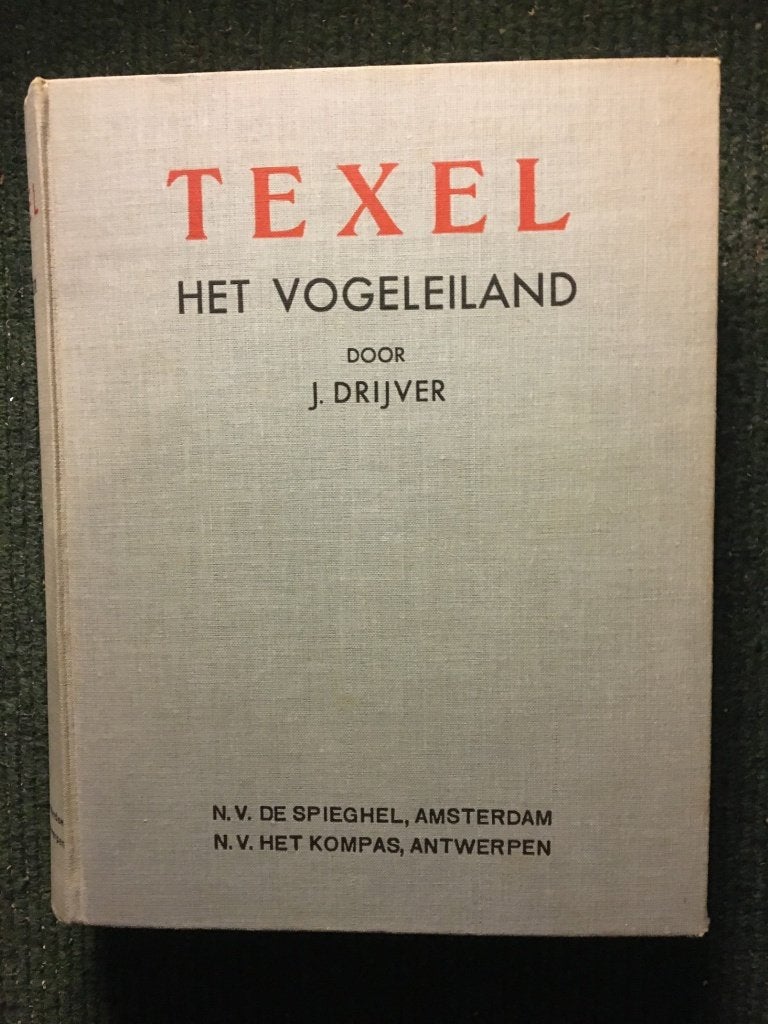 Texel, het vogeleiland ; door J. Drijver #Wadden, Antiek en Kunst, Antiek | Boeken en Bijbels, Ophalen of Verzenden