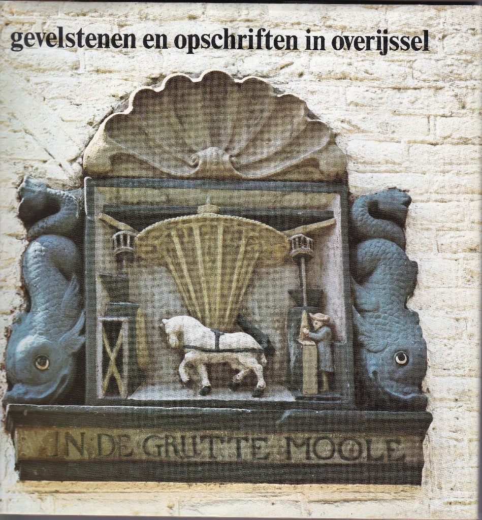 Gevelstenen en opschriften in Overijssel, Boeken, Ophalen of Verzenden, Zo goed als nieuw