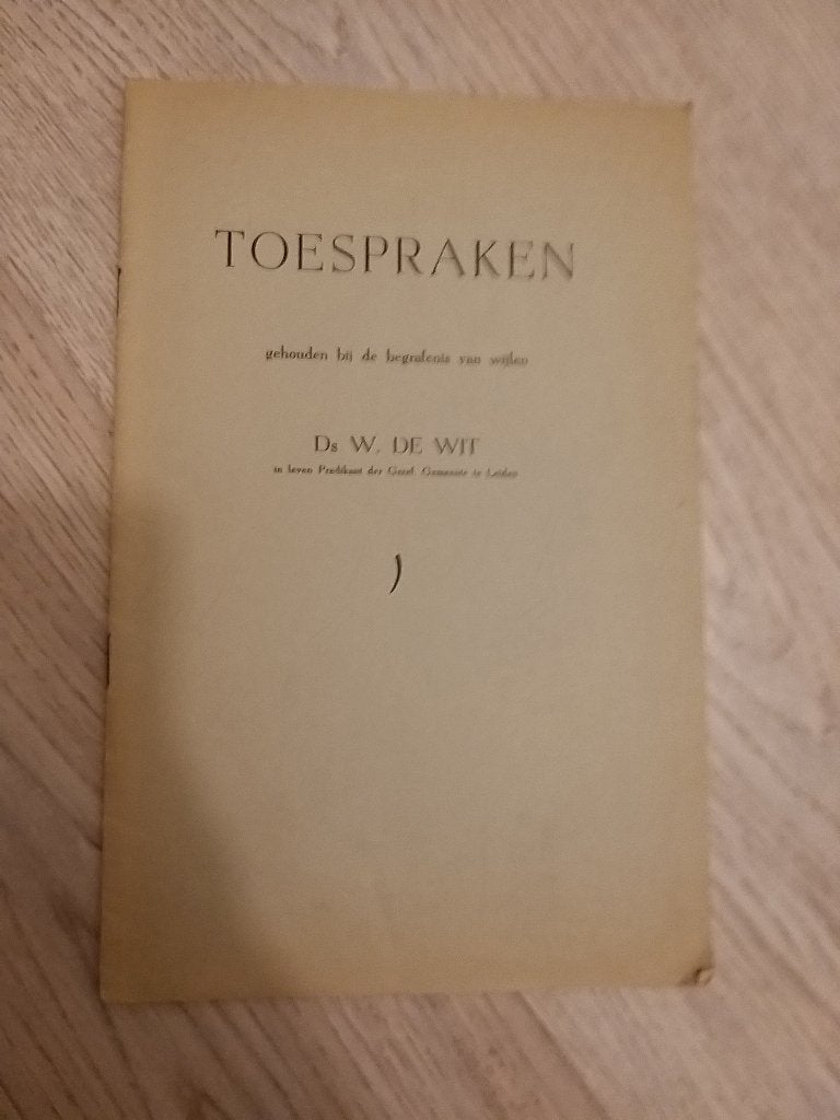 toespraken gehouden begrafenis ds W de Wit in leven predikan, Boeken, Gelezen, Ophalen of Verzenden, Christendom | Protestants