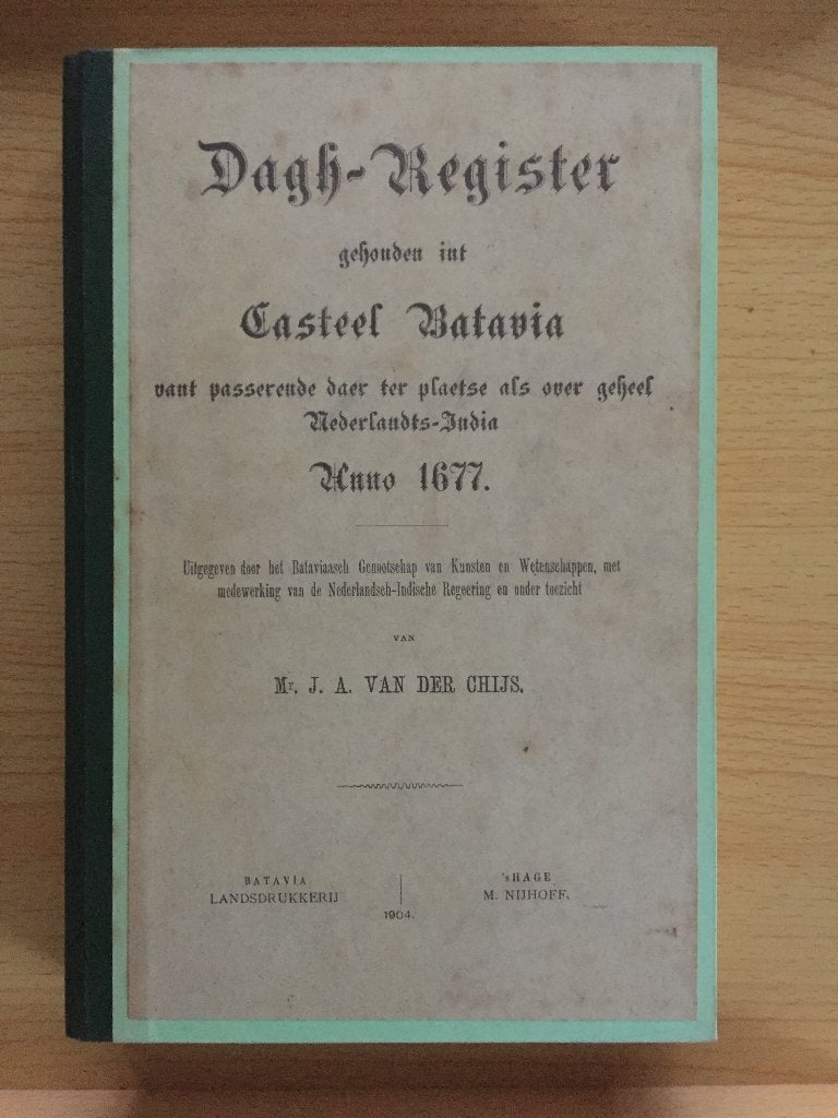 Dagh-Register gehouden int Casteel Batavia 1677, Ophalen of Verzenden, Gelezen, J.A. van der Chijs