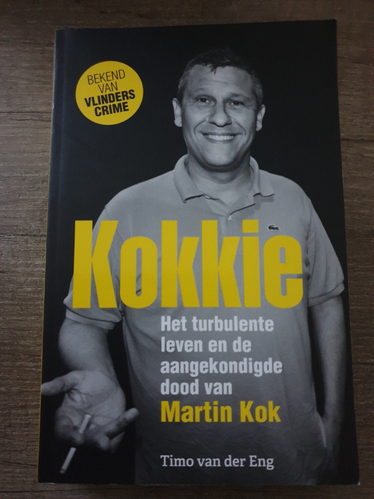 Kokkie: Het turbulente leven van Martin Kok, Ophalen of Verzenden, Gelezen, Timo van der Eng, Overige