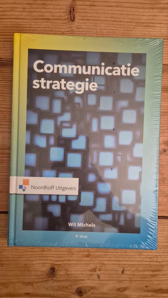 Communicatiestrategie - Wil Michels - 4e druk, Boeken, Studieboeken en Cursussen, Zo goed als nieuw, HBO, Alpha, Ophalen of Verzenden