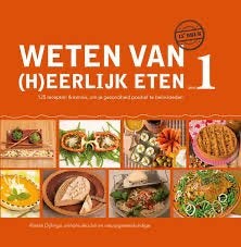 Weten van (h)eerlijk eten  deel 1 en 2 - Rineke Dijkinga, Boeken, Voorgerechten en Soepen, Nieuw, Ophalen of Verzenden, Gezond koken