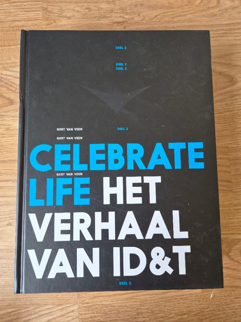 Boek: Celebrate life - Het verhaal van ID&T, Ophalen of Verzenden, Nieuw, Artiest, Gert van Veen