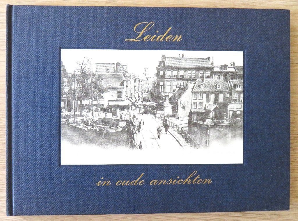 Leiden in oude ansichten, Ophalen of Verzenden, Gelezen