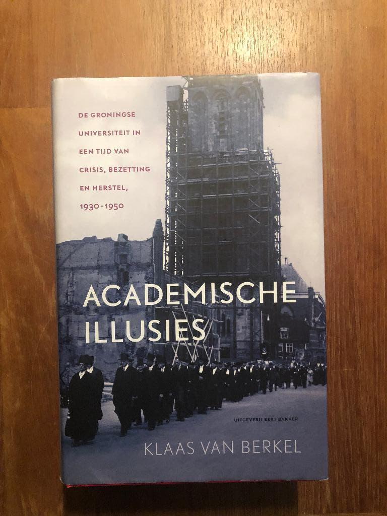 Groningse Universiteit in crisis, bezetting en herstel 1930-, Verzenden, Klaas van Berkel