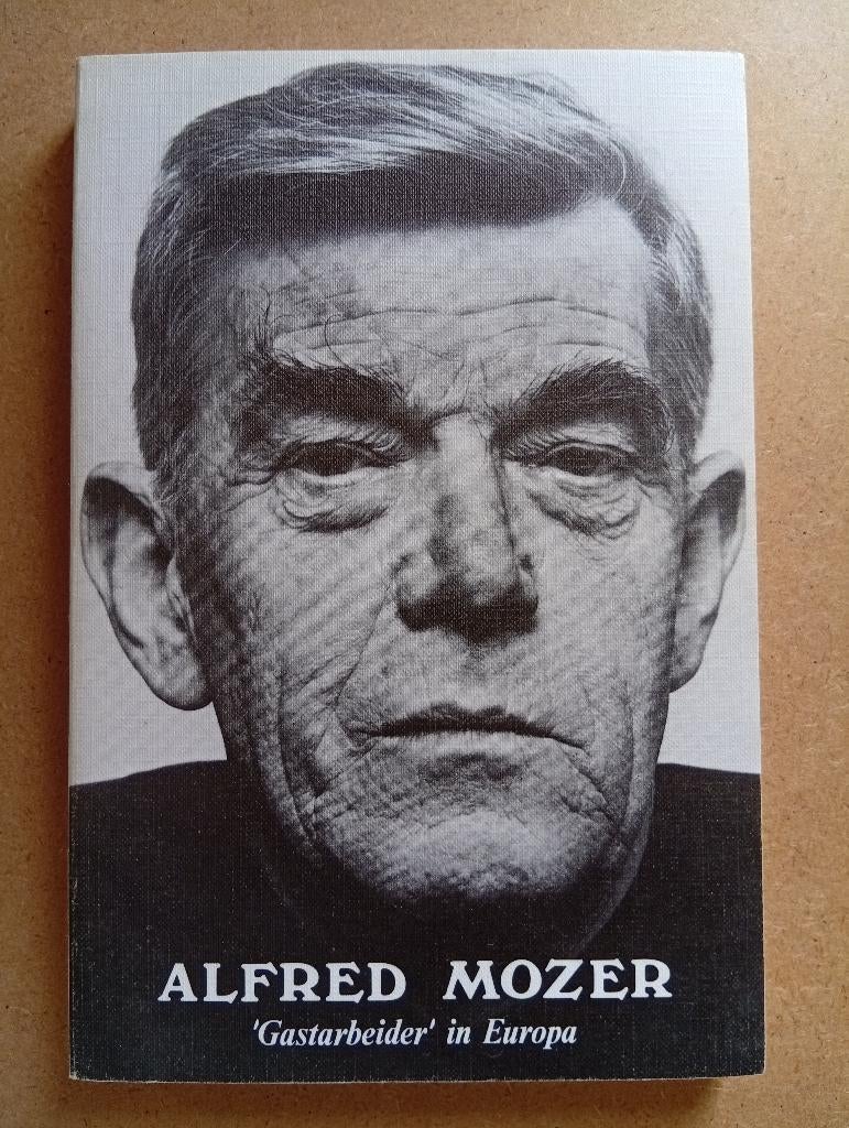 Alfred Mozer "Gastarbeider" in Europa, Gelezen, A. Mozer-Ebbinge en R. Cohen, Europa, Ophalen of Verzenden