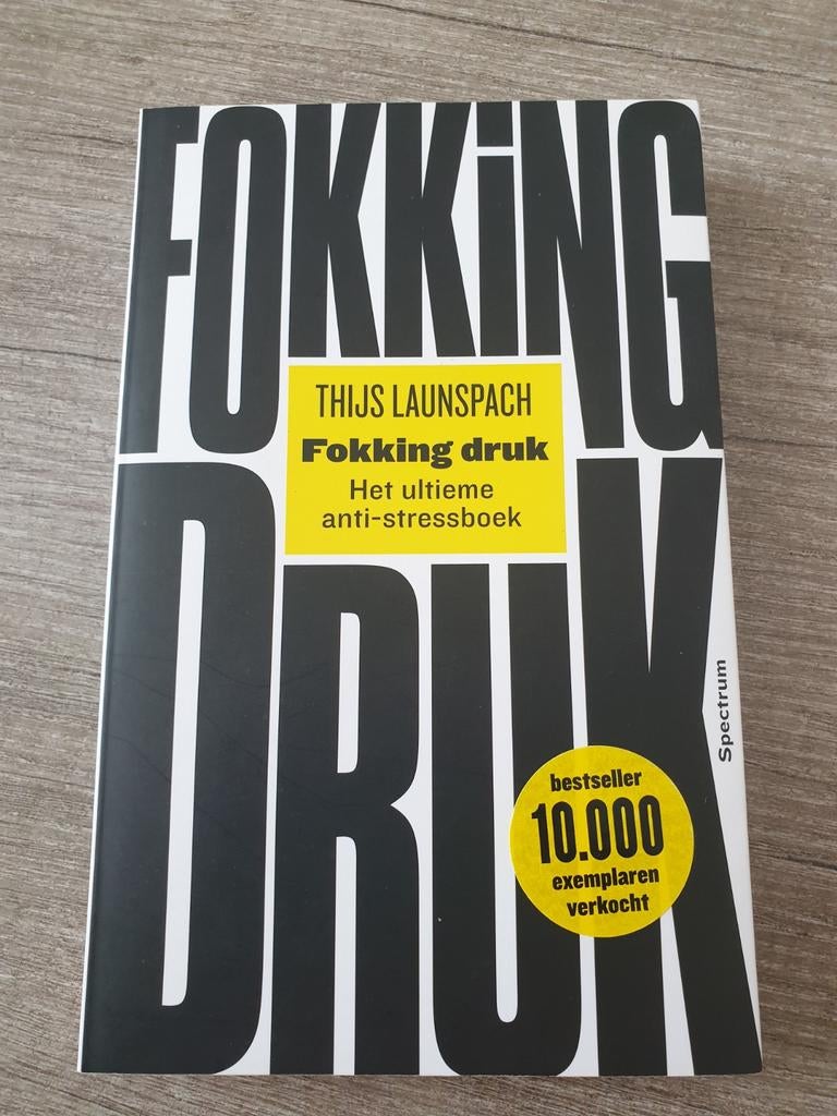 Fokking Druk - Het ultieme anti-stressboek, Boeken, Ophalen of Verzenden, Gelezen, Thijs Launspach