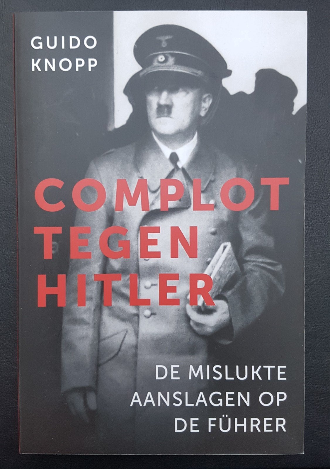 Complot tegen Hitler - Guido Knopp, Ophalen of Verzenden, 20e eeuw of later, Zo goed als nieuw, Guido Knopp