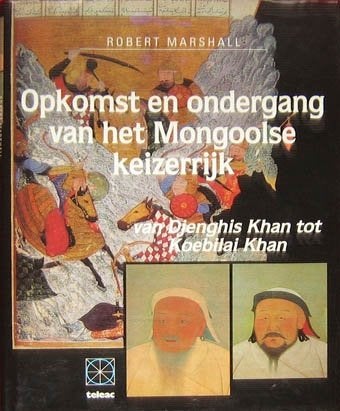Opkomst en Ondergang van het Mongoolse Keizerrijk., Boeken, Geschiedenis | Wereld, Zo goed als nieuw, Europa, Ophalen of Verzenden