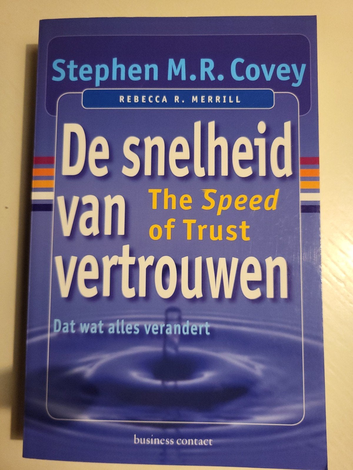 De Snelheid van Vertrouwen - Stephen M.R. Covey, Boeken, Ophalen of Verzenden, Nieuw, Management, Stephen M.R. Covey, Rebecca R. Merrill