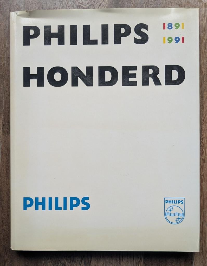 Philips Honderd 1891-1991 Jubileumboek (met brief), Ophalen of Verzenden, Gelezen
