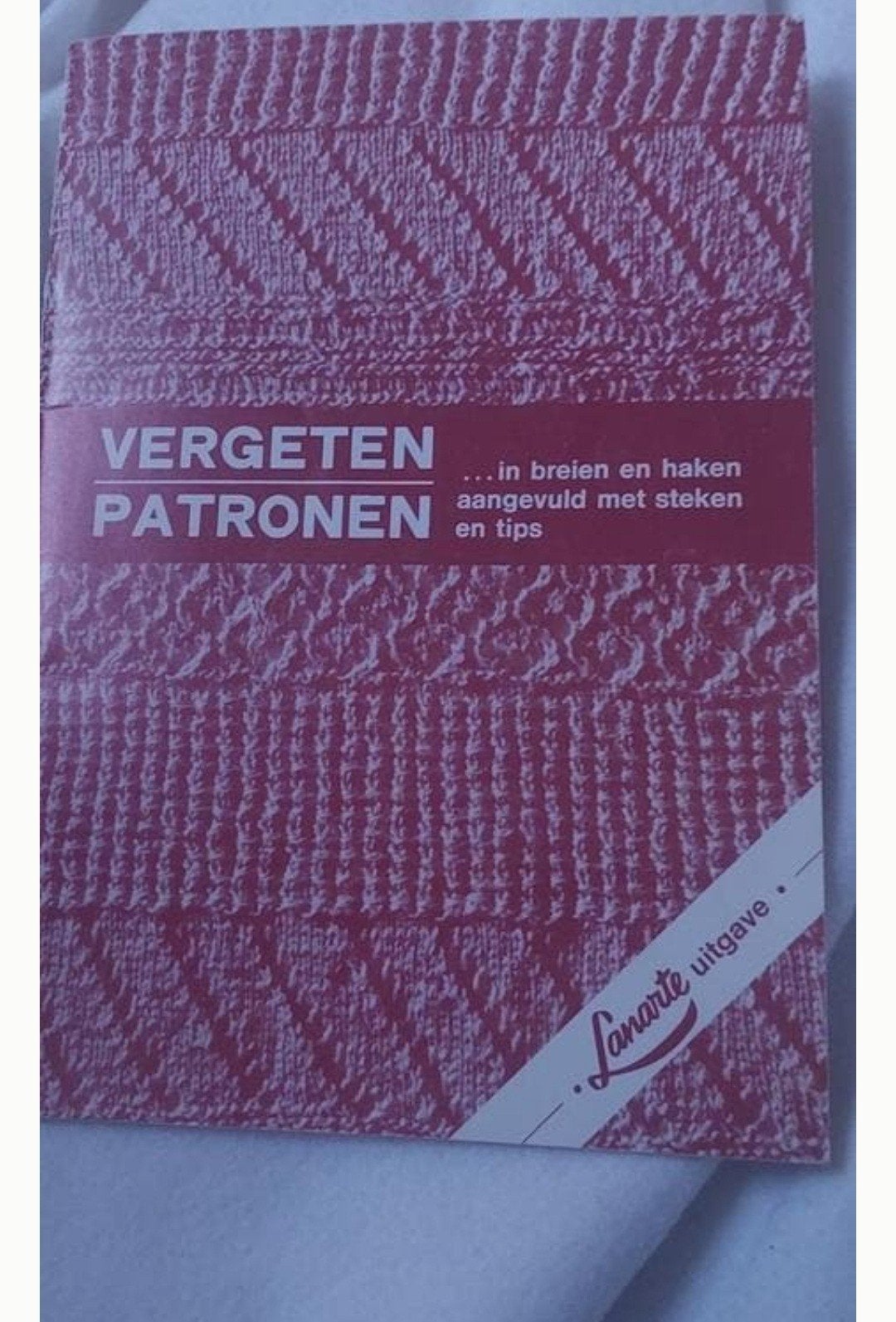 LANARTE VERGETEN BREI EN HAAK PATRONEN BOEKJE, Ophalen of Verzenden, Gebruikt, Breien of Haken, Patroon of Boek