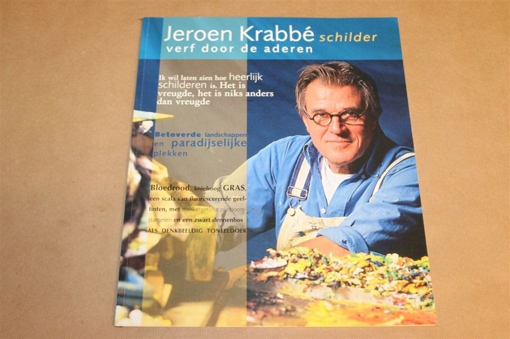 Jeroen Krabbe Schilder — Verf door de Aderen, Ophalen of Verzenden, Gelezen