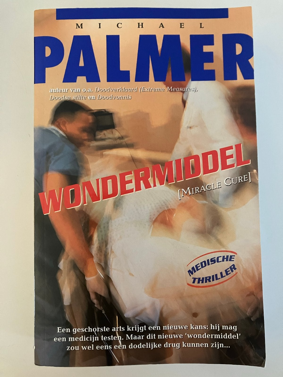 Wondermiddel - Michael Palmer (Medische thriller), Boeken, Thrillers, Ophalen of Verzenden, Gelezen, Nederland