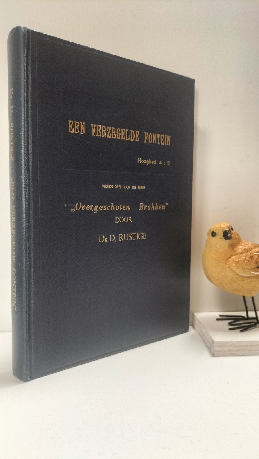 Rustige, Ds. D.;Overgeschoten Brokken:Een verzegelde fontein, Boeken, Ophalen of Verzenden, Gelezen, Christendom | Protestants
