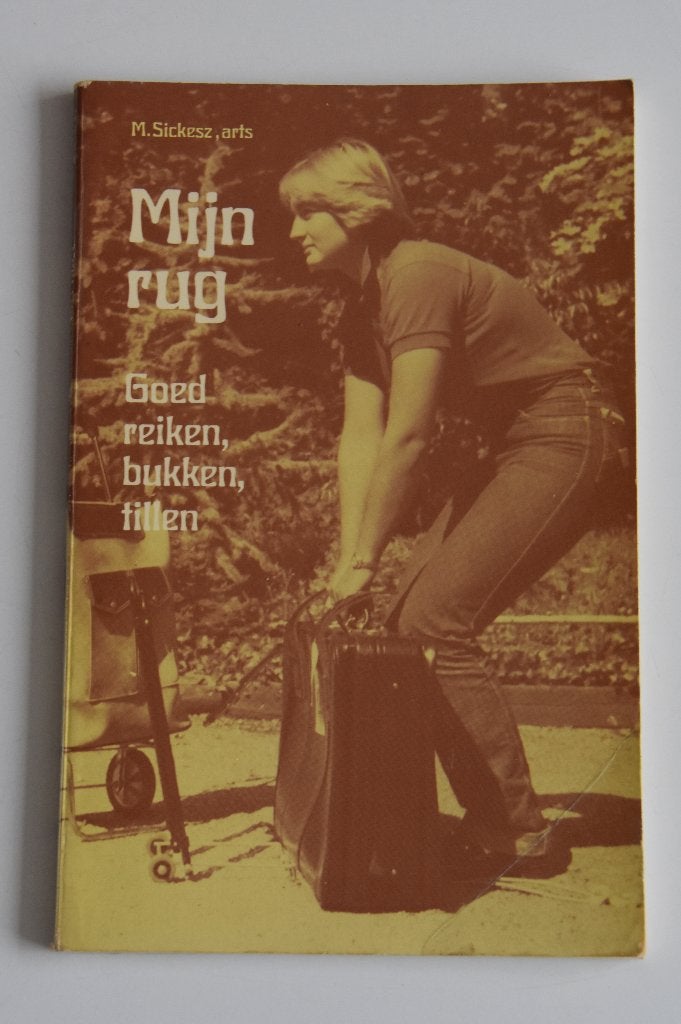 Mijn Rug goed reiken, bukken, tillen Sickesz Advies Training, Verzenden, Zo goed als nieuw