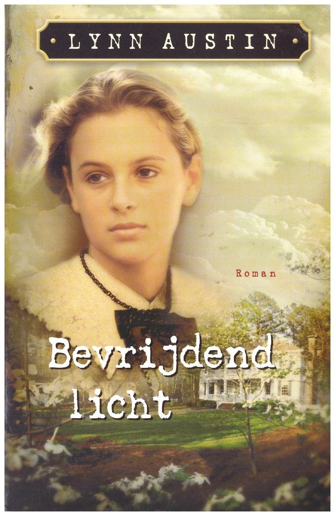 Bevrijdend licht - Lynn Austin (Roman), 2006, 487 pagina's, Gelezen, Ophalen of Verzenden, Lynn Austin, Amerika