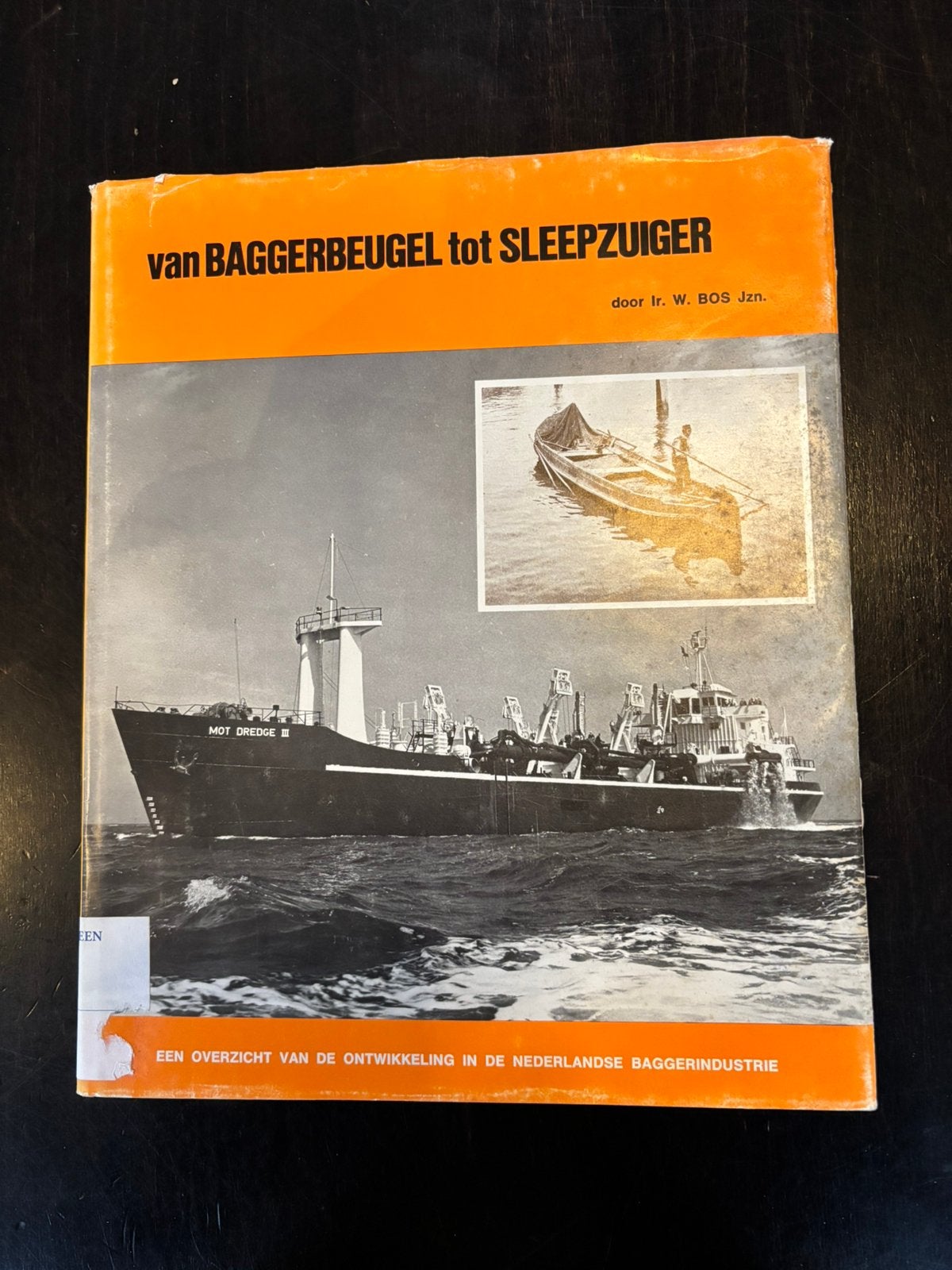 Van Baggerbeugel tot Sleepzuiger door Ir. W. Bos., Ophalen of Verzenden, Zo goed als nieuw, Ir. W. Bos, Boot