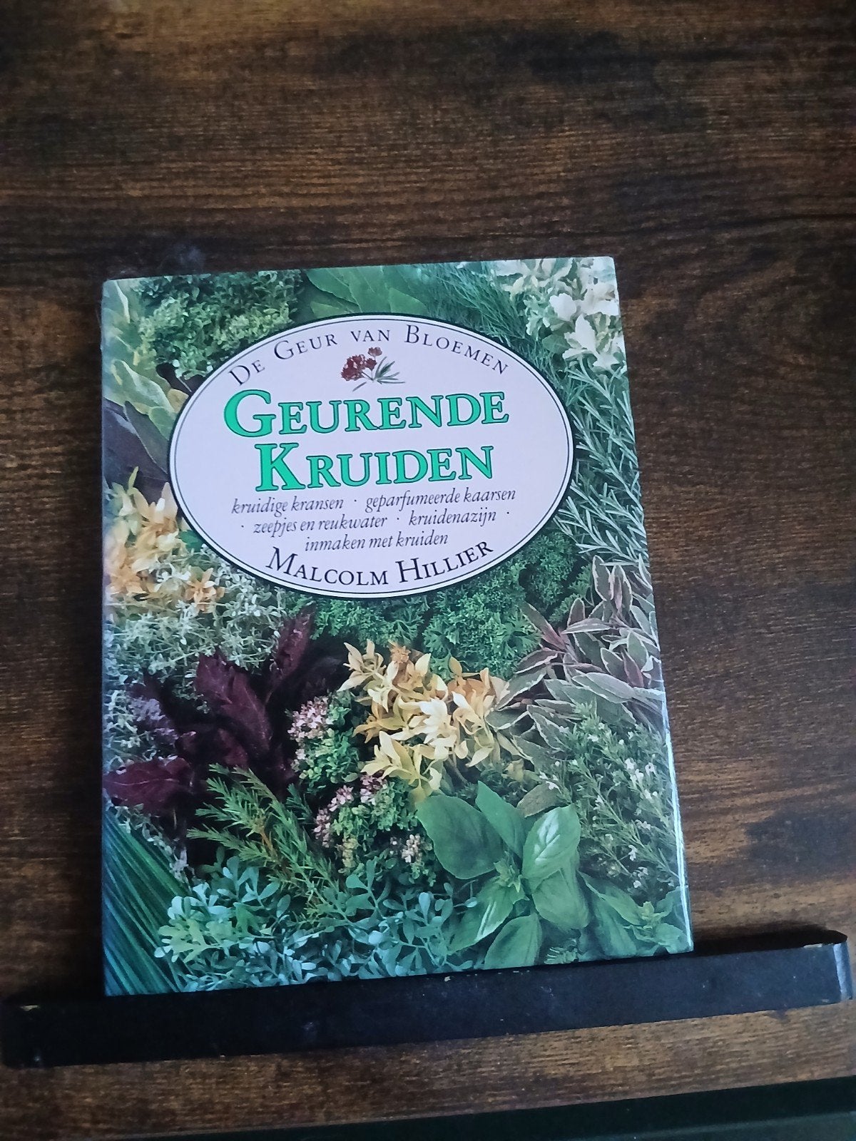Geurende Kruiden: De Geur van Bloemen - Malcolm Hillier, Bloemschikken, Groendecoratie, Malcolm Hillier, Ophalen of Verzenden