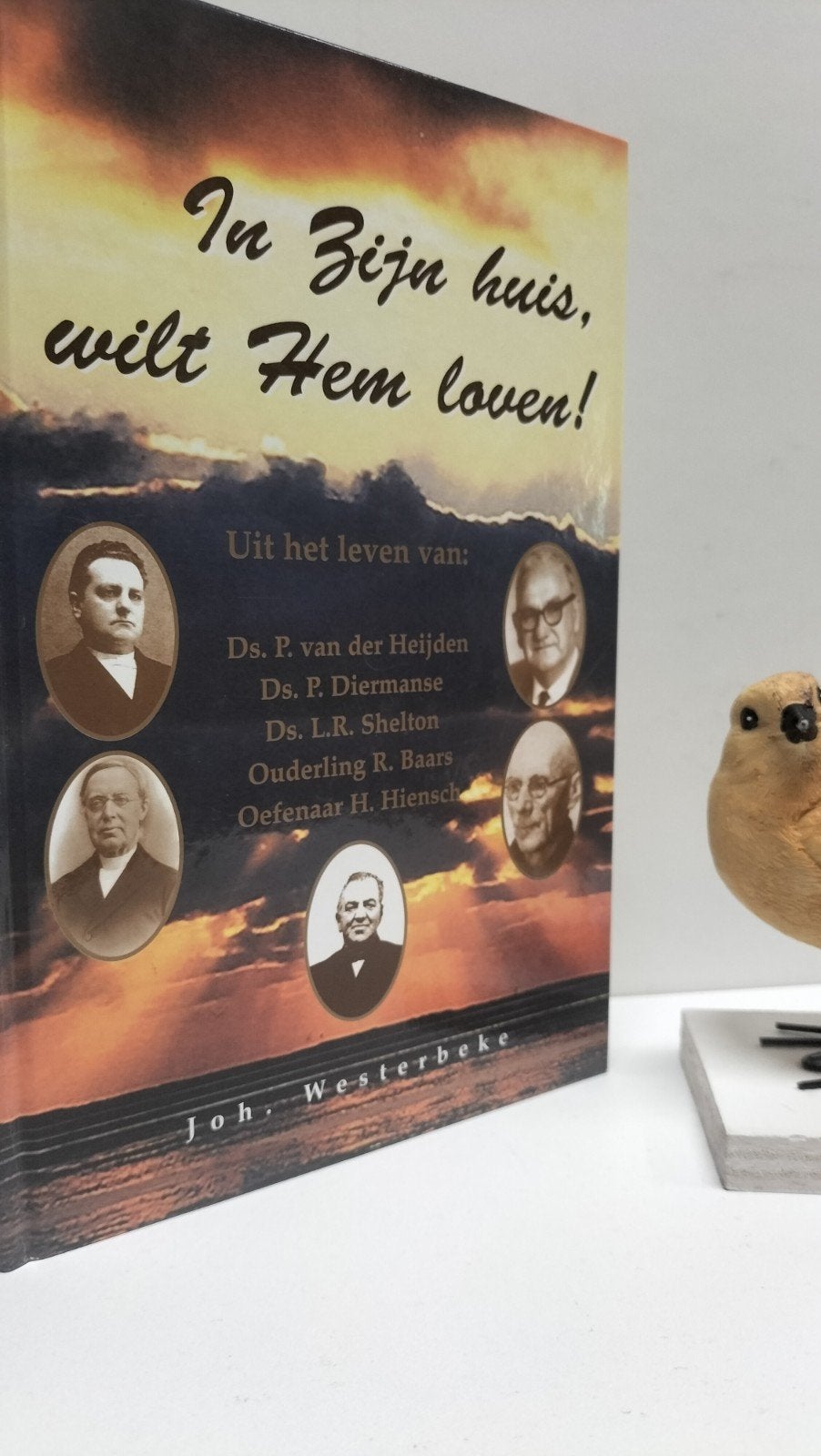 Westerbeke, Joh.; In Zijn huis wilt Hem loven!, Ophalen of Verzenden, Gelezen, Christendom | Protestants