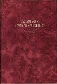 Zijn leven en Kerkstrijd Ds. L.G.C Ledeboer Geen ISBN, Boeken, Ophalen of Verzenden, Zo goed als nieuw, Ds. L.G.C Ledeboer, Christendom | Protestants