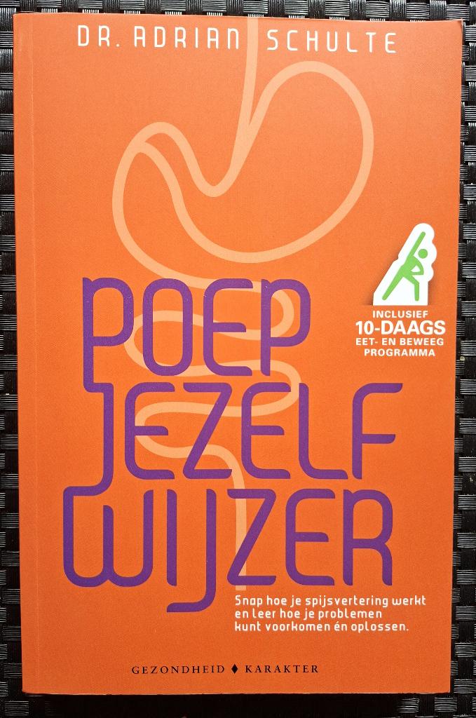 Adrian Schulte, Poep jezelf wijzer., Ophalen of Verzenden, Zo goed als nieuw, Dieet en Voeding