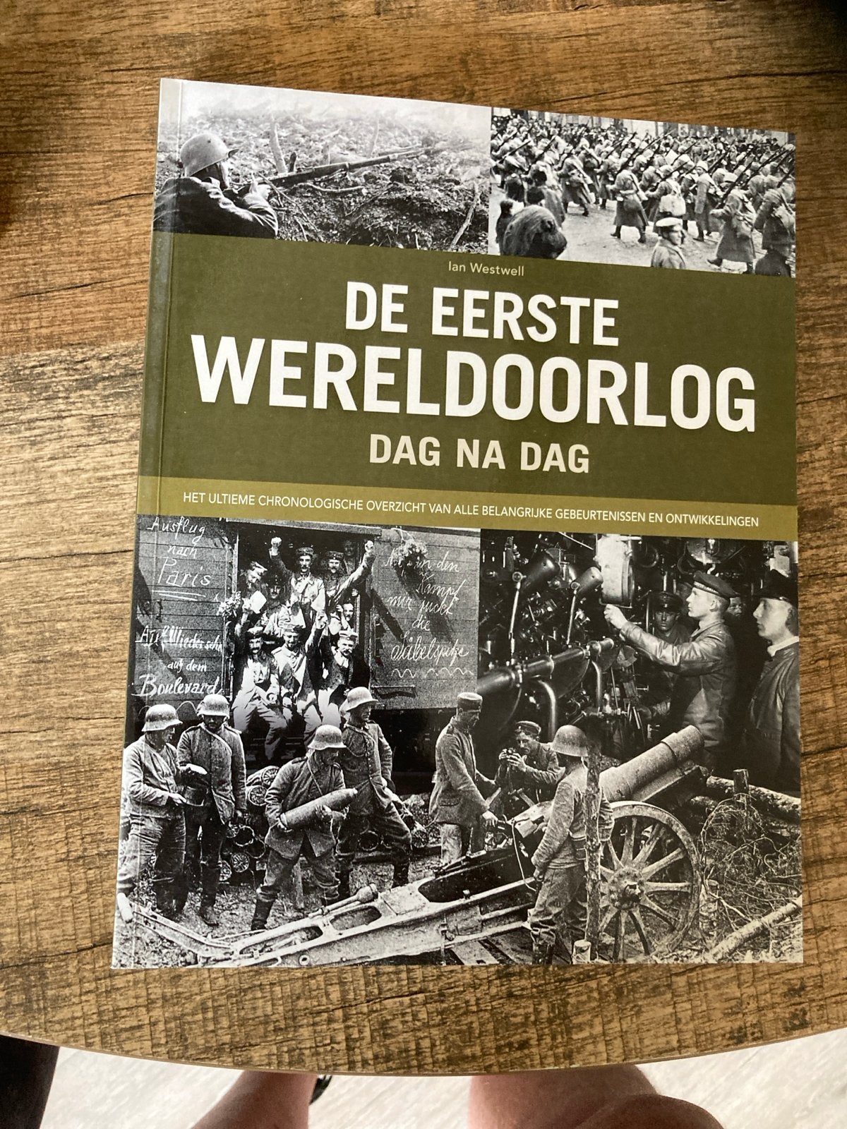 De Eerste Wereldoorlog Dag Na Dag - Ian Westwell, Ophalen of Verzenden, Voor 1940, Nieuw, Algemeen
