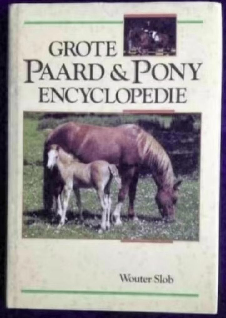 Grote paard pony encyclopedie; ISBN 9060846451; Wouter Slob, Boeken, Ophalen of Verzenden, Zo goed als nieuw, Paarden of Pony's