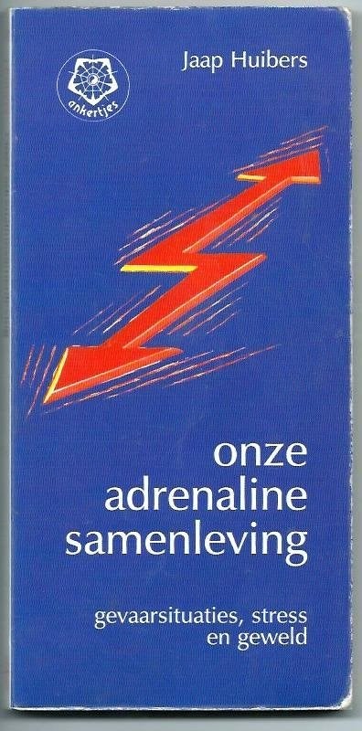 Onze Adrenalinesamenleving - Jaap Huibers, Gelezen, Achtergrond en Informatie, Ophalen of Verzenden, Jaap Huibers