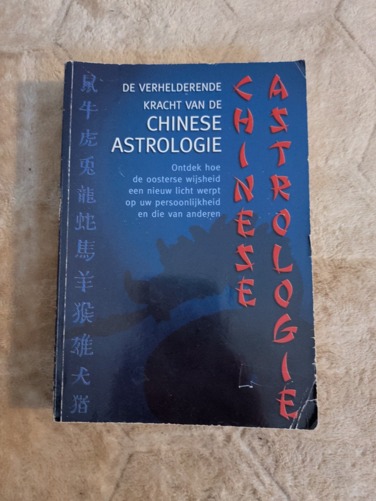 De Verhelderende Kracht van Chinese Astrologie, Boeken, Achtergrond en Informatie, Astrologie, Ophalen of Verzenden, Onbekend