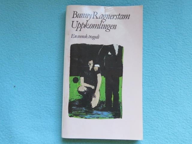 Zweeds: Uppkomlingen, en svensk tragedi - Bunny Ragnerstam, Ophalen of Verzenden, Gelezen, Bunny Ragnerstam, Europa overig