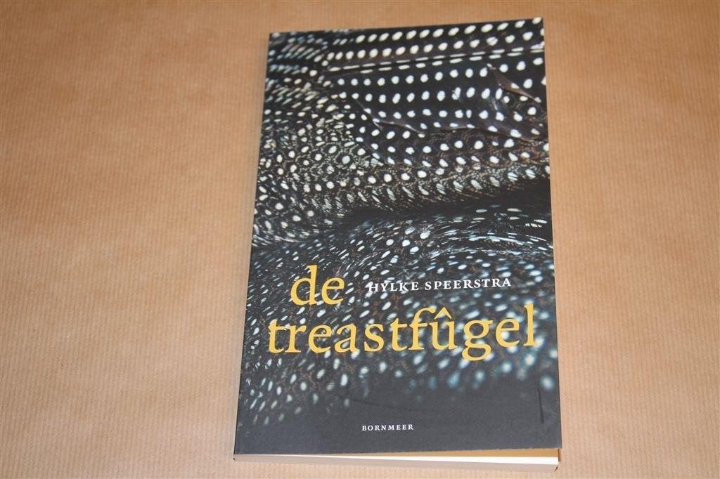 De treastfûgel. Hylke Speerstra., Boeken, Ophalen of Verzenden, Zo goed als nieuw
