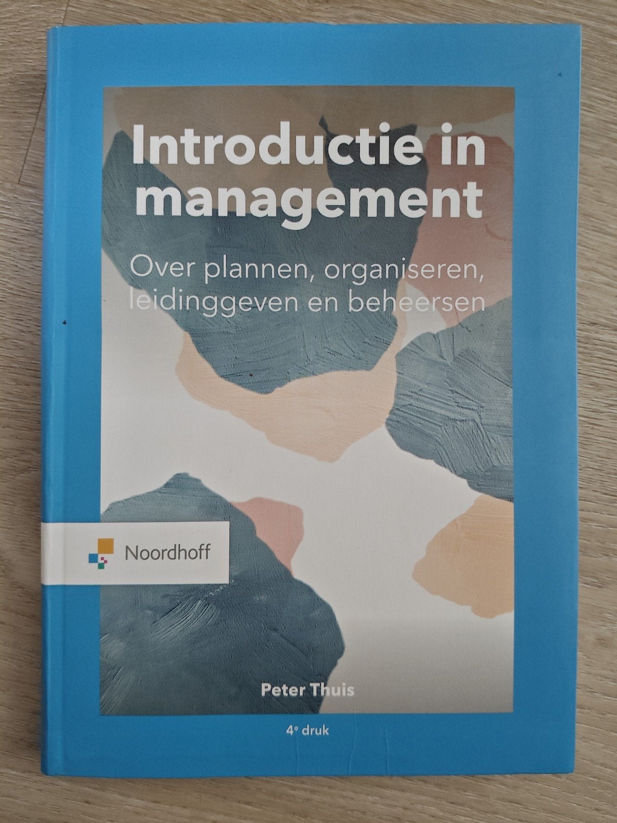 Introductie in management - Peter Thuis (4e druk), Boeken, Ophalen of Verzenden, Zo goed als nieuw, Management, Peter Thuis