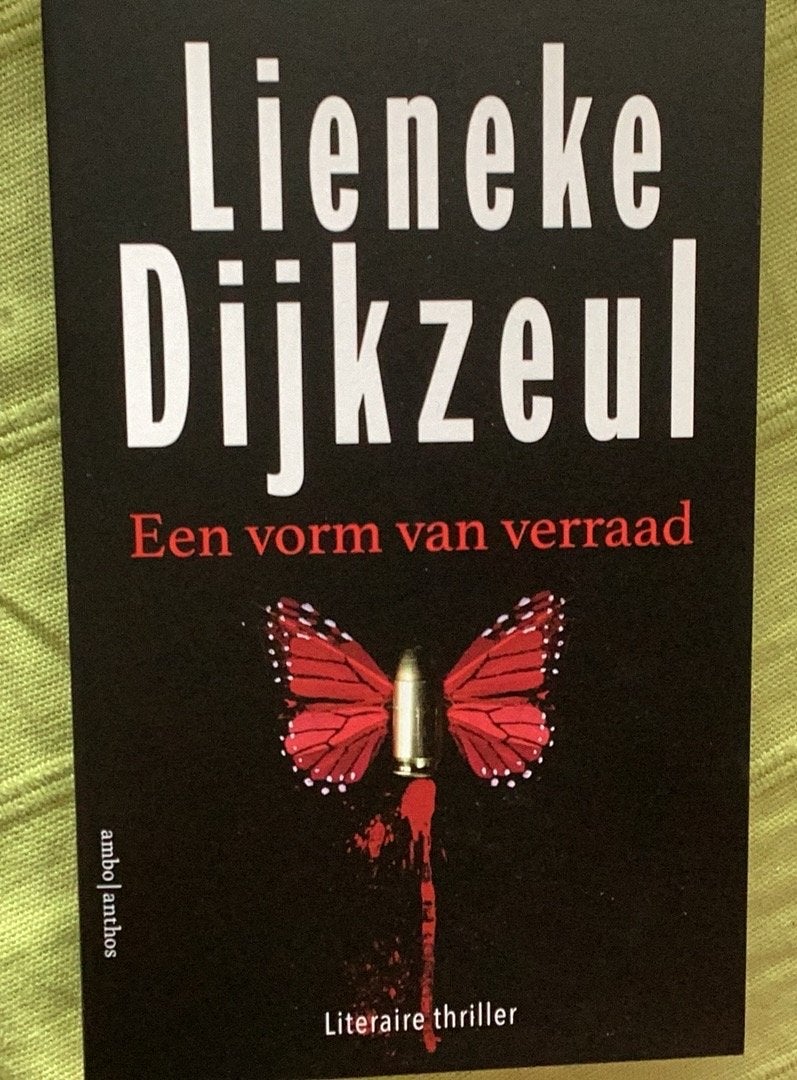 Lieneke Dijkzeul - Een vorm van verraad (Literaire thriller), Ophalen of Verzenden, Nieuw, Nederland